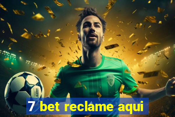 7 bet reclame aqui